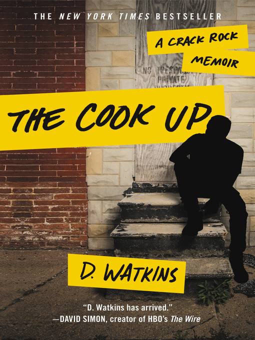 Title details for The Cook Up by D. Watkins - Available